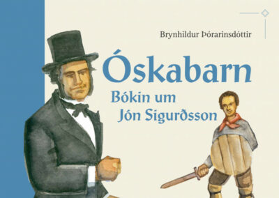 Óskabarn: Bókin um Jón Sigurðsson